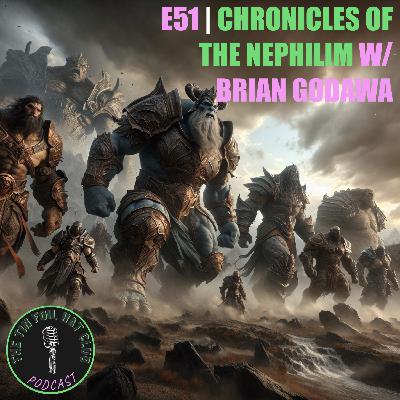 Chronicles of The Nephilim w/ Brian Godawa Chronicles of The Nephilim w/ Brian Godawa
