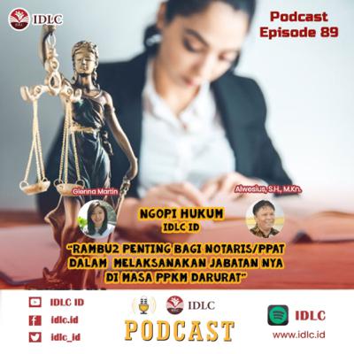 Eps: 89 “RAMBU-RAMBU PENTING BAGI NOTARIS/PPAT DALAM MELAKSANAKAN JABATANNYA DI MASA PPKM DARURAT” Eps: 89 “RAMBU-RAMBU PENTING BAGI NOTARIS/PPAT DALAM MELAKSANAKAN JABATANNYA DI MASA PPKM DARURAT”