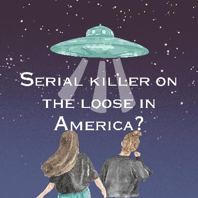 Serial Killers on the Loose in America?