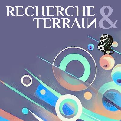 Recherche et Terrain - Patrice Bretel et Ariane Loisel