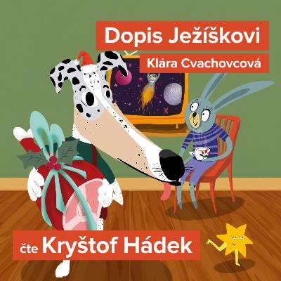 8. "Dopis Ježíškovi"/ Čte Kryštof Hádek