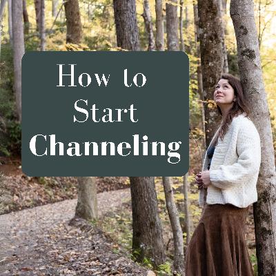 How to start channeling