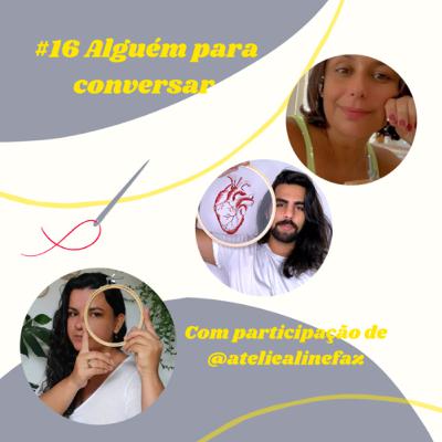 #16 Alguém para conversar
