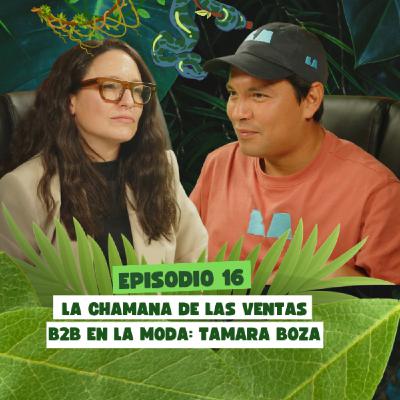 La chamana de las ventas B2B Tamara Boza | TFS #16