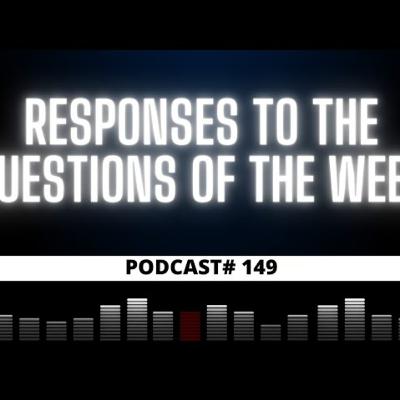 Responses To Questions of the Week [Vol. 1]