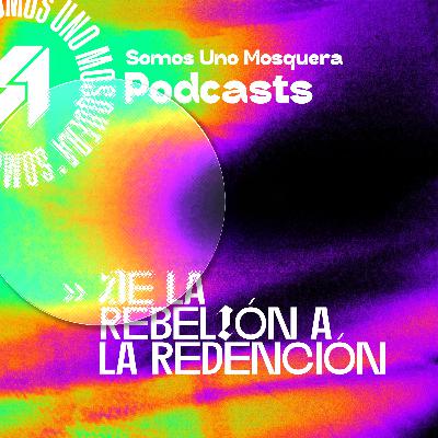 "De la rebelión a la redención" "De la rebelión a la redención"