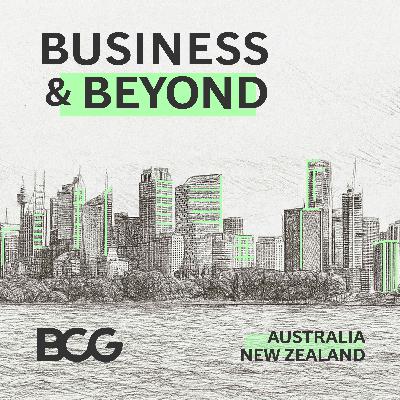 Introducing: Business & Beyond by BCG Australia & New Zealand