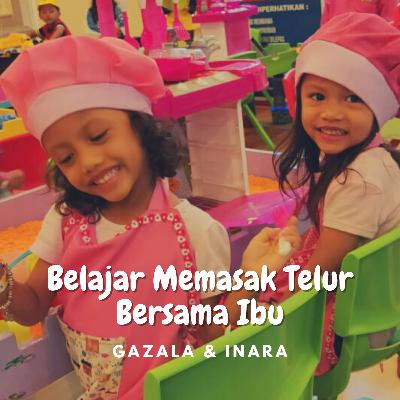 Episode #13 Belajar Memasak Telur Bersama Ibu Episode #13 Belajar Memasak Telur Bersama Ibu
