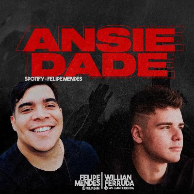 ANSIEDADE PARTE 1