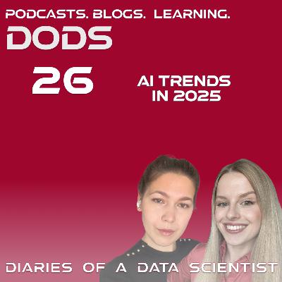 #26 AI Trends in 2025 - DODS