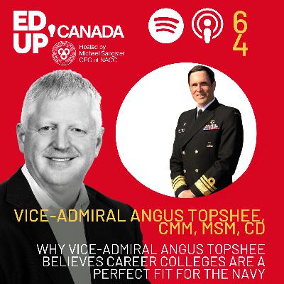 Why Vice-Admiral Angus Topshee Believes Career Colleges Are a Perfect Fit for the Navy