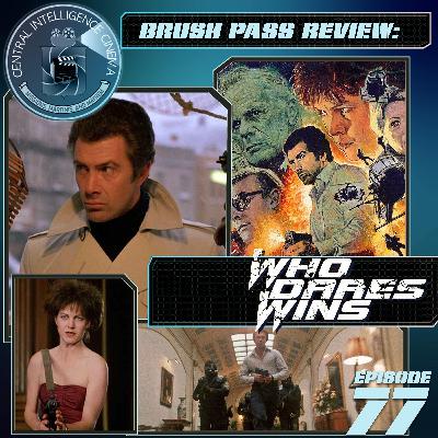 CIC Episode 77: Brush Pass Review: Who Dares Wins (a.k.a. The Final Option)