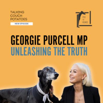 EP55: Georgie Purcell MP Unleashing the Truth EP55: Georgie Purcell MP Unleashing the Truth
