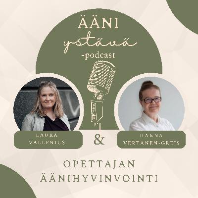 38. OPETTAJIEN ÄÄNIHYVINVOINTI – Hanna Vertanen-Greis 38. OPETTAJIEN ÄÄNIHYVINVOINTI – Hanna Vertanen-Greis
