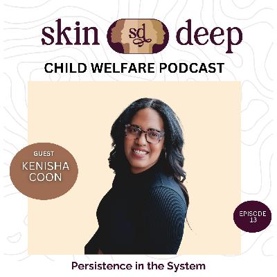 Episode 13: Persistence in the System with Kenisha Coon