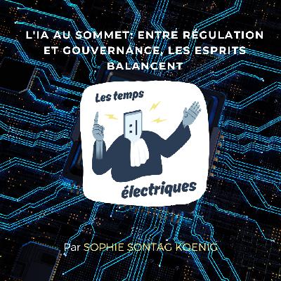 L’IA au sommet: entre régulation et gouvernance, les esprits balancent