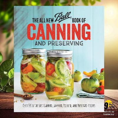 [Review] The All New Ball Book Of Canning And Preserving (Ball Test Kitchen) Summarized