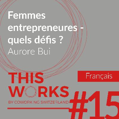 Femmes entrepreneures - quels défis ? Femmes entrepreneures - quels défis ?