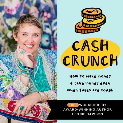 171: Cash Crunch: How to Make & Save Money Even When Times are Tough