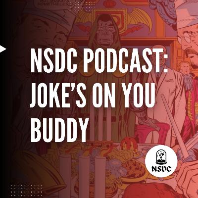 “Joke's On You Buddy” Mexican Comics, Marvel Topps Chrome Facsimile Autos, Spawn | NSDC Podcast #64