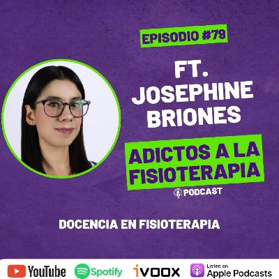#79 Docencia en Fisioterapia / Ft. Josephine Briones