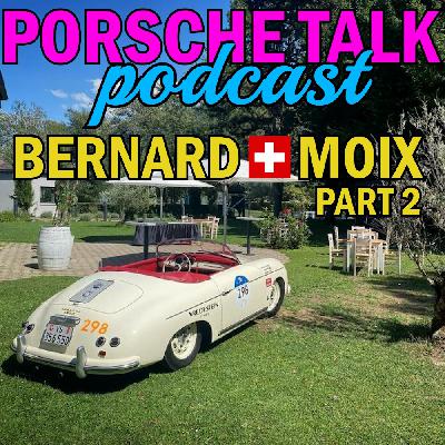 Porsche Talk with Bernard Moix Part 2