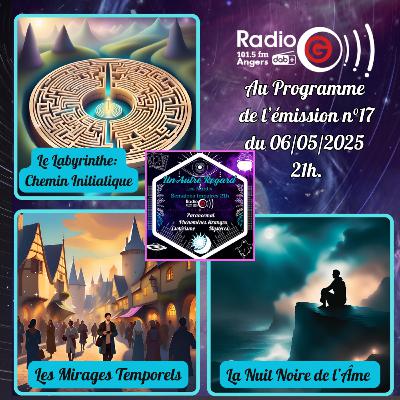 Emission du 06/05/25: le Labyrinthe/ Les Time Slip/ La Nuit Noire de l'Âme Emission du 06/05/25: le Labyrinthe/ Les Time Slip/ La Nuit Noire de l'Âme