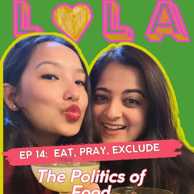 Eat, Pray, Exclude: The Politics of Food