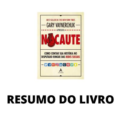NOCAUTE / RESUMO / Gary Vaynerchuk
