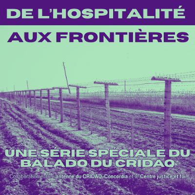 De l’hospitalité aux frontières - Épisode 1