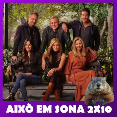 Això em sona 2x10 - Especial Friends