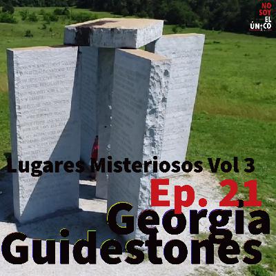 Ep. 21 Georgia Guidestones