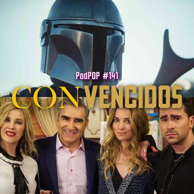 PODPOP #141 - ConVencidos: The Mandalorian vs Schitt's Creek