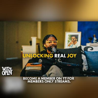 I'M TIRED! How To Unlock REAL JOY For Your Life | Tim Ross | Wide Open #106