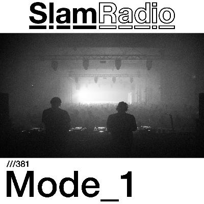 Slam Radio 381 | Mode_1