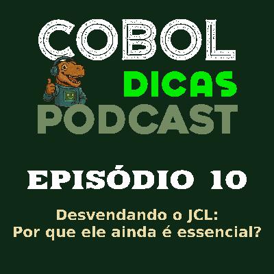 Episódio 10 – Desvendando o JCL: Por que ele ainda é essencial? Episódio 10 – Desvendando o JCL: Por que ele ainda é essencial?