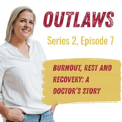 Burnout, Rest and Recovery: A Doctor’s Story