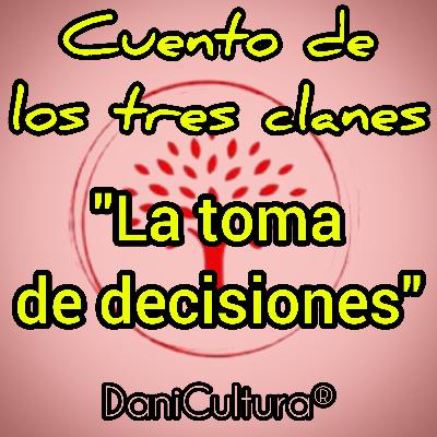 Cuento de los Tres Clanes: "La toma de decisiones"