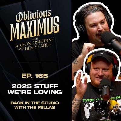 2025 STUFF WE’RE LOVING w/ Azzy and Searlo - Episode 165
