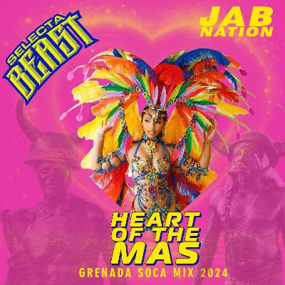 DJ SELECTA BEAST - HEART OF MAS (GRENADA SOCA MIX 2024)
