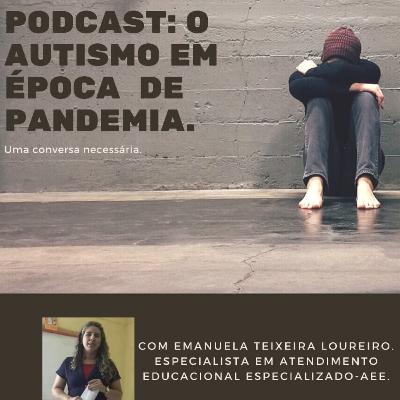 Falando em autismo em tempo de pademia.