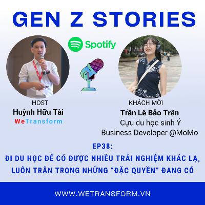 EP38: Đi du học để có được nhiều trải nghiệm khác lạ, luôn trân trọng những “đặc quyền” đang có