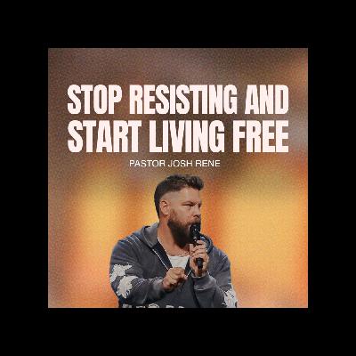 Stop Resisting and Start Living Free