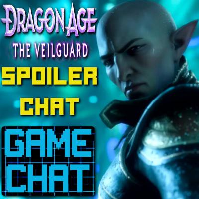 DRAGON AGE THE VEILGUARD SPOILER CHAT (Review & Story Spoilers) - Game Chat Ep. 52