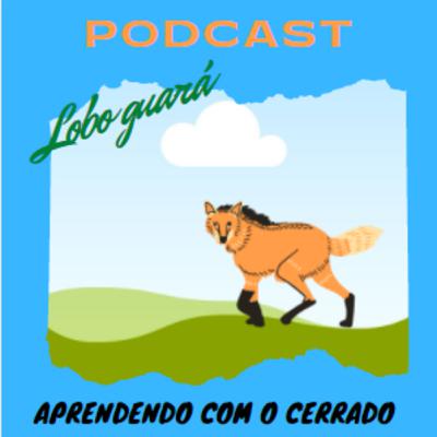 Episódio 1 - Lobo guará
