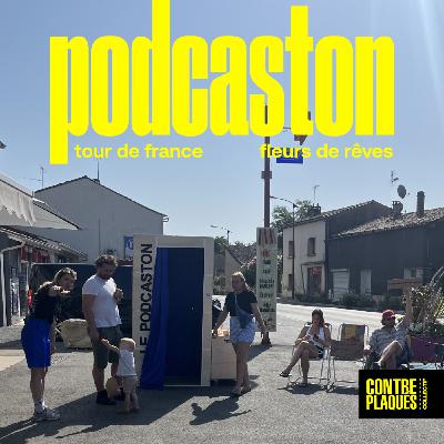 PODCASTON - TOUR DE FRANCE - Rêve de fleurs (Montcaret)