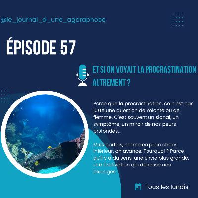 Et si on voyait la procrastination autrement ?
