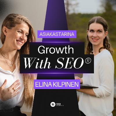 Varmuutta, turvaa ja hyvinvoivaa yrittäjyyttä SEO-taidon avulla: Elina Kilpinen Varmuutta, turvaa ja hyvinvoivaa yrittäjyyttä SEO-taidon avulla: Elina Kilpinen