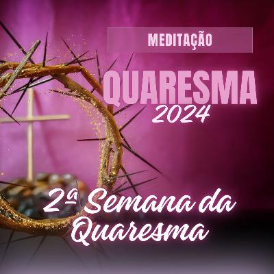 Sexta-feira da 2º Semana da Quaresma - 01/03/2024