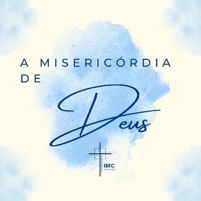 A misericórdia de Deus